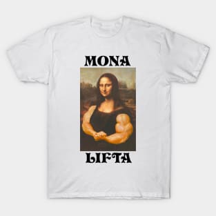 Mona Lifta Strong Mona Lisa Gym Meme T-Shirt